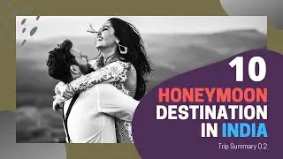 Ten Most Romantic Honeymoon Destination in India | 10 Budget Honeymoon Places  | Travel Tips
