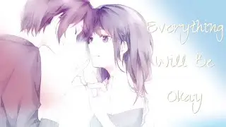 Everything Will Be Okay