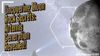 Space Stories Discover the Untold Tales of Moon Rocks | Artemis Generation