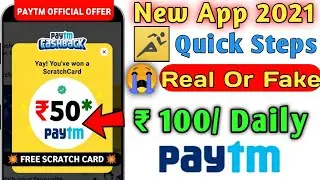 💥New Best Paytm Earning App 2021 | 🔴Quick Steps App Payment Proof | Walk And Earn Daily ₹100 |