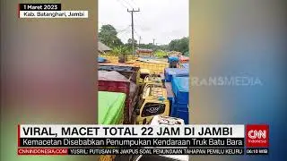 Viral, Macet Total 22 Jam di Jambi | REDAKSI PAGI (03/03/23)