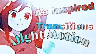 5 Ae inspired transitions in Alight Motion
