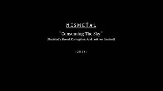 NESMETAL - Consuming The Sky