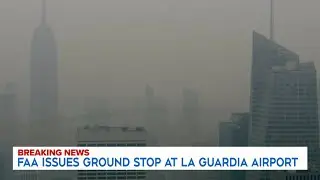 Wildfire smoke from Canada impacts New York's LaGuardia Airport