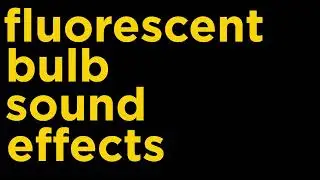 Fluorescent Bulb sound effects library