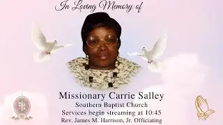 Celebrating the Life of Missionary Carrie L. Salley