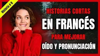 📚APRENDE FRANCES FACIL Y RAPIDO CON HISTORIAS CORTAS | N° 8 - NIVEL A1🔴