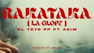 EL YEYO PP ❌  AKIM  - RAKATAKA ( La Glope ) VIDEO OFICIAL 