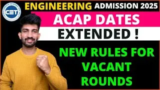 Engineering Vacant Round Dates Extended 2025 | Vacant Round New Rules 2025