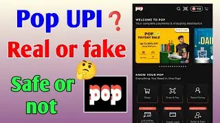 Pop App real or fake | Pop upi
