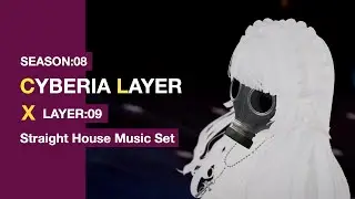 【Cyberia Layer X】Season:08 Layer:09 
