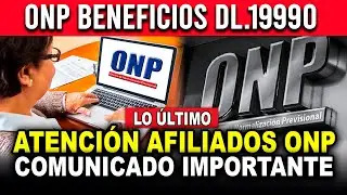 ONP /D.L 19990 IMPORTANTE  ATENCI&Oacute;N AFILIADOS A LA ONP , ESTO TIENES QUE SABER &iexcl;PENSIONISTAS!