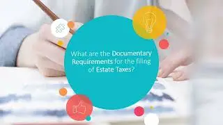 DOCUMENTARY REQUIREMENTS FOR THE FILING OF ESTATE TAX