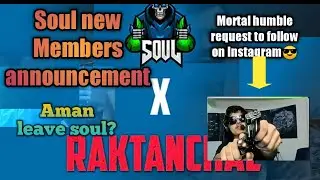 Mortal Announced Team Soul New Member & Coach Mortal 5 Million Subscriber . Humble request