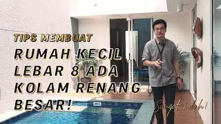 TIPS MEMBUAT RUMAH KECIL LEBAR 8 ADA KOLAM RENANG BESAR! SANGAT INDAH!