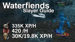 Waterfiends Slayer Guide ~355K XP/H!