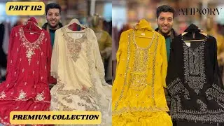 Part 112 | Heavy Eid & Wedding Collection ✨ Pure Exhibition Articles | Atipoorv | ₹5000–₹7500