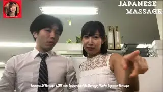 Japanese Oil Massage ASMR calm Japanese Hot Oil Massage, ElitePro Japanese Massage