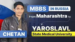 Why Chetan Chose Yaroslavl State Medical University | MBBS in Russia with Aapki University