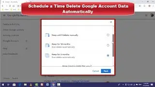 How to Automatically Delete Google Account Data After Every 3 Months