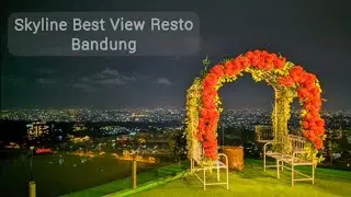 Skyline Best View Resto. Salah Satu Resto Dengan View Terbaik di Bandung.