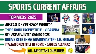 Sports Current Affairs 2025 | Top Important Questions MCQs | Current Affairs Logics