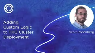 CODE 2749: Adding Custom Logic to TKG Cluster Deployment