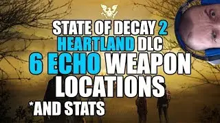State of Decay 2 Heartland: Echo weapon location & stats