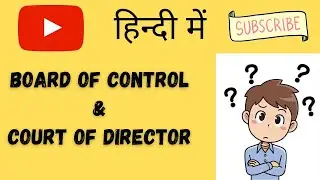Board of Control and Court of Director || Court of Director & Board of control in Hindi
