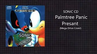 Sonic CD - Palmtree Panic Present (Mega Drive Cover)