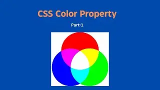CSS Tutorial: Color Property Part-1