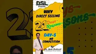 WHY Direct Selling || Day-5 || No Competition || DSL with Yash