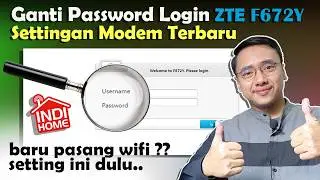 Terbaru 2025!! Cara Mengganti Password Login user/admin Wifi Indihome ZTE F672Y