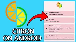 Как установить эмулятор Citron на Android