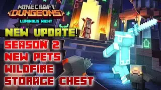 Minecraft Dungeons Luminous Night Season 2 Update (Wildfire, New Pets, Storage Chest & Many More!!)