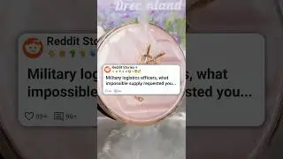 Военный офицер по логистике, какой невыполнимый запрос на поставку вы выполнили? #reddit