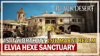 Is Hexe Sanctuary Worth It? | 1.3 Billion Silver Marni Realm Hour | Black Desert