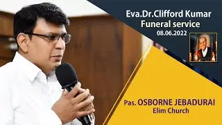 Eva.Dr.Clifford Kumar Funeral Service || Pr.Osborne Jebadurai || CVM