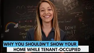Why You Shouldn't Show Your Home While Tenant-Occupied