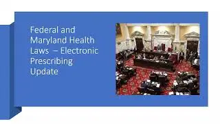 Electronic Prescriptions &ndash; Controlled Dangerous Substances - Maryland Update