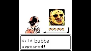 A wild bubba approaches...
