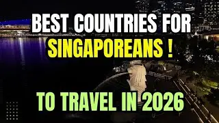 Best Countries for Singaporeans to Travel in 2026