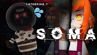 【SOMA】 never ending stream of my worst nightmares  【FINALE?】