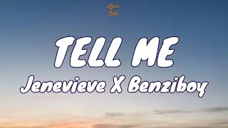 🎧 Jenevieve x BENZIBOY - Tell Me |  Lyric video