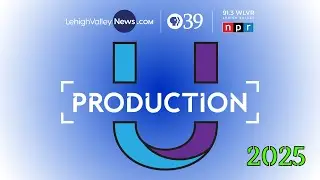 Produced by Lehigh Valley Students | Production U at PBS39 🎬