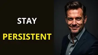 How to Stay Persistent and Never Give Up?🚀🔥