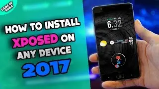 How To Install Xposed on any Android Device 2017 ?