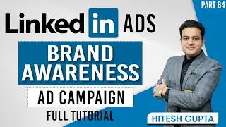 Рекламная кампания LinkedIn по повышению узнаваемости бренда | Учебное пособие по рекламе в Linke...