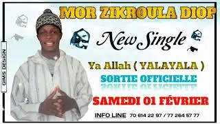 New signle de Mor Zikroula Diop Ya Allah (yalayala)
