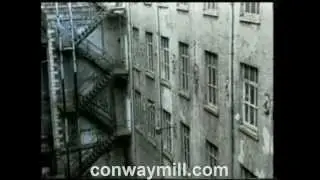 Conway Mill - The people who made CONWAY MILL - Part 4
